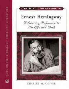 Ernest Hemingway A Literary Reference to His Life and Work