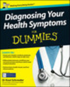 Diagnosing Your Health Symptoms For Dummies®