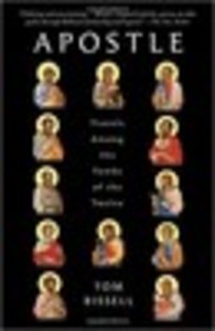 Apostle: Travels Among the Tombs of the Twelve