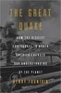 The Great Quake: How the Biggest Earthquake in North America Changed Our Understanding of the Planet
