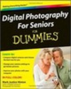 Digital Photography for Seniors For Dummies®