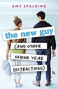 The New Guy (and Other Senior Year Distractions)