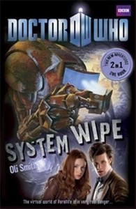 Doctor Who: The Good, the Bad and the Alien / System Wipe