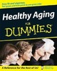 Healthy Aging For Dummies®