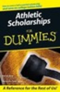 Athletic Scholarships For Dummies®