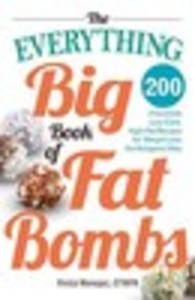 The Everything® Big Book of Fat Bombs