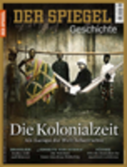 ''Der Spiegel. Geschichte'', № 01 (2016). Die Kolonialzeit: Als Europa die Welt beherrschte