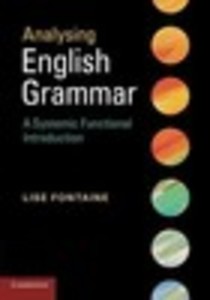 Analysing English Grammar: A Systemic Functional Introduction