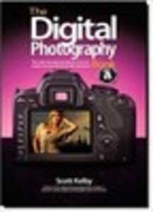 The Digital Photography Book: The Step-By-Step Secrets for How to Make Your Photos Look Like the Pros!, Part 4