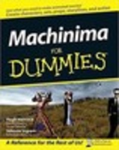 Machinima For Dummies®