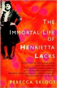 The Immortal Life of Henrietta Lacks