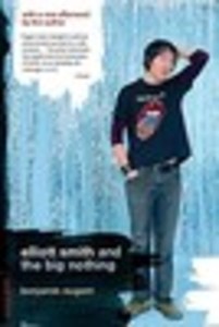 Elliott Smith and the Big Nothing