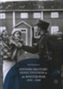 Finnish Military Effectiveness in the Winter War, 1939-1940