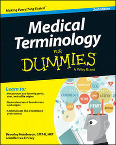 Medical Terminology For Dummies®