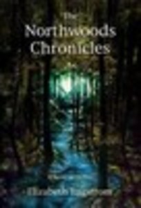 The Northwoods Chronicles: A Novel in Stories