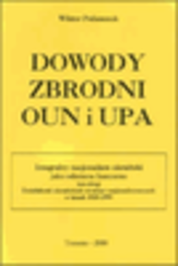 Dowody Zbrodni OUN i UPA