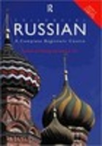 Colloquial Russian: The Complete Course For Beginners