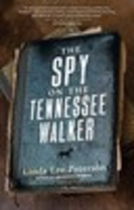 The Spy on the Tennessee Walker
