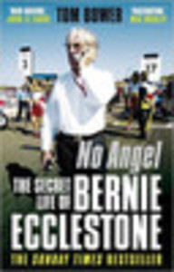 No Angel: The Secret Life of Bernie Ecclestone