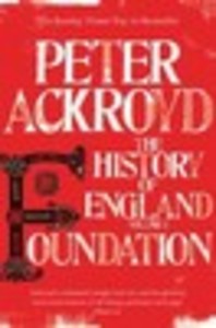 The History of England. Volume I, Foundation