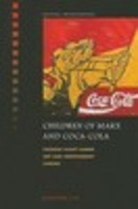 Children of Marx and Coca-Cola: Chinese Avant-garde Art and Independent Cinema (Critical Interventions)