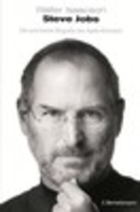 Steve Jobs - Die autorisierte Biografie