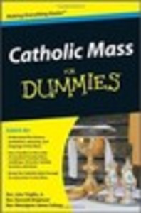 Catholic Mass For Dummies®