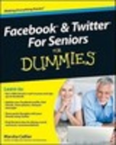 Facebook & Twitter for Seniors for Dummies®