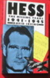 Hess - The Missing Years 1941-1945