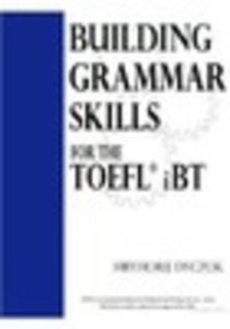 Building Grammar Skills: For the TOEFL iBT