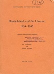 Deutschland und die Ukraine 1934-1945. Band 1