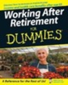 Working After Retirement For Dummies®