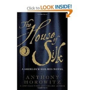 The House of Silk: The New Sherlock Holmes Novel