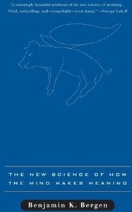 Louder Than Words: The New Science of How the Mind Make Meaning