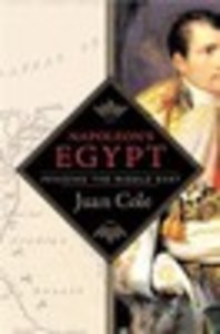 Napoleon's Egypt: Invading the Middle East